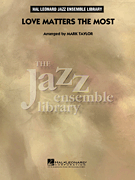 Love Matters the Most Jazz Ensemble sheet music cover